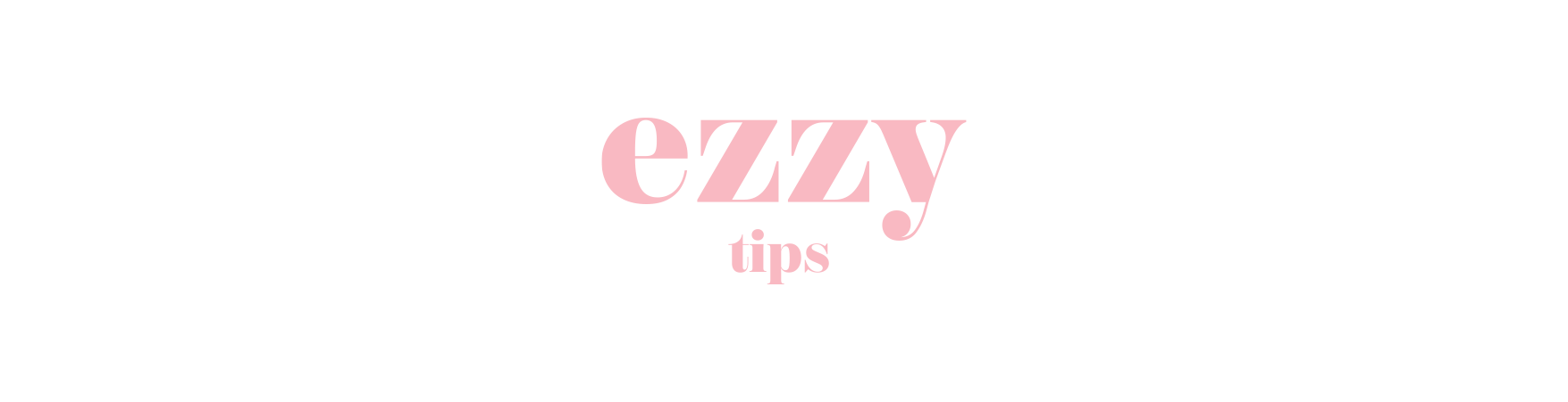 ezzy tips