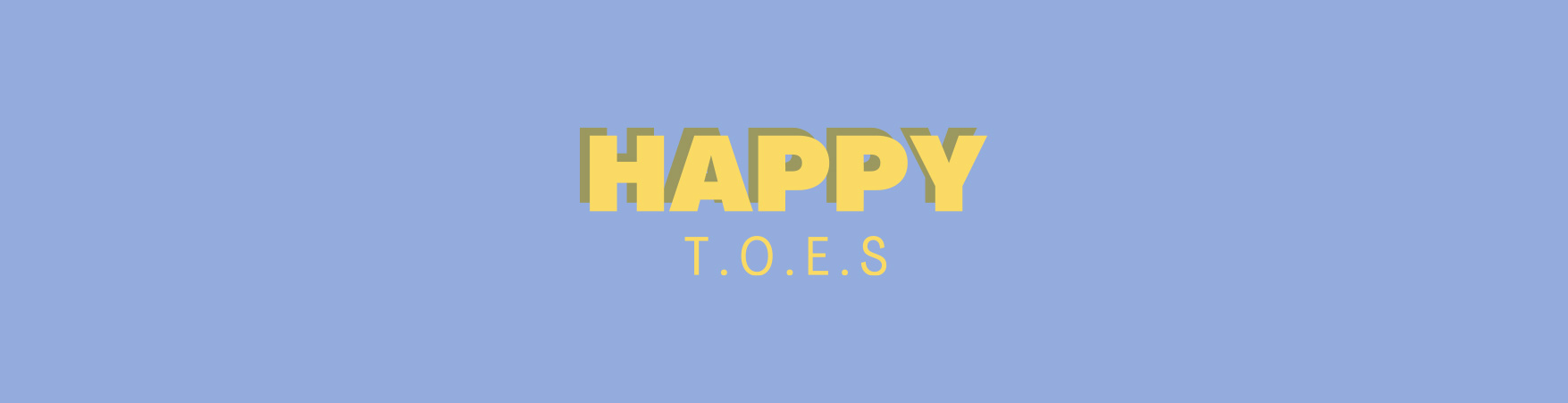 Happy T.O.E.S