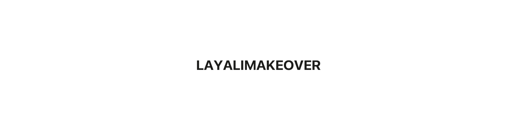 Layali Makeover