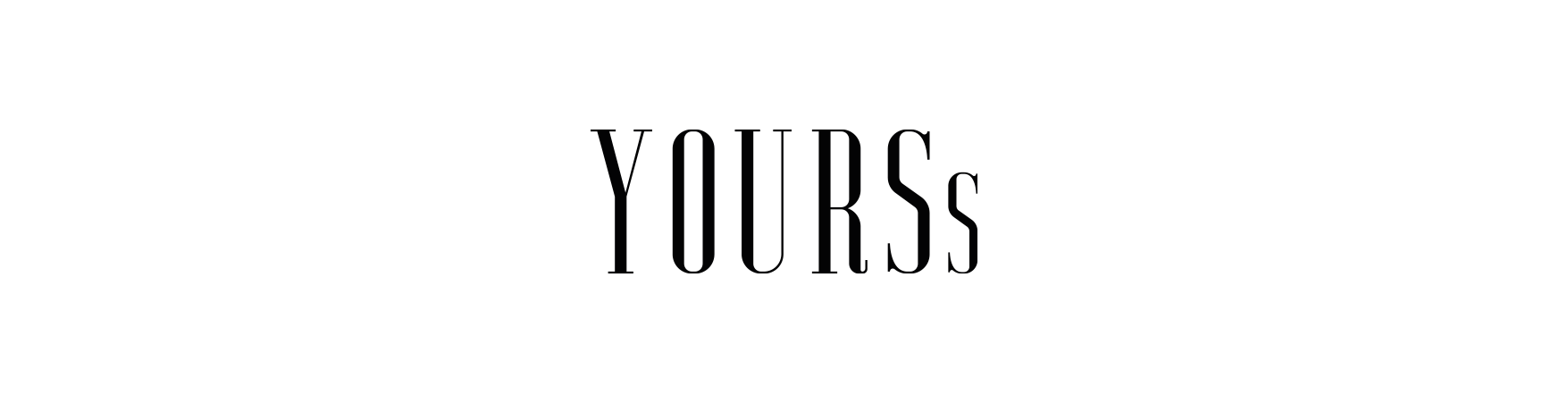 YOURs